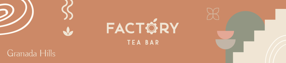 Factory Tea Bar Granada Hills