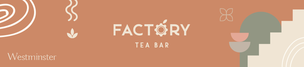 Factory Tea Bar Westminster